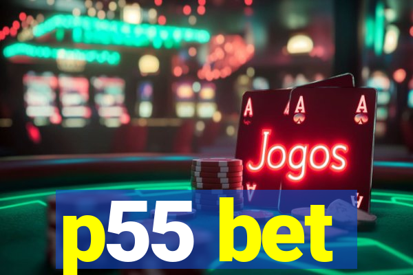 p55 bet